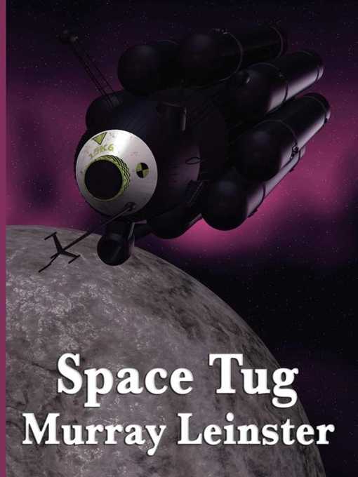 Title details for Space Tug by Murray Leinster - Available